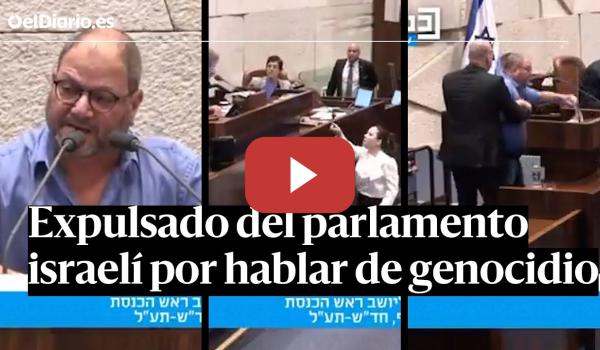 Embedded thumbnail for EXPULSADO a la FUERZA un diputado israelí del Parlamento por denunciar el #GENOCIDIO en #GAZA