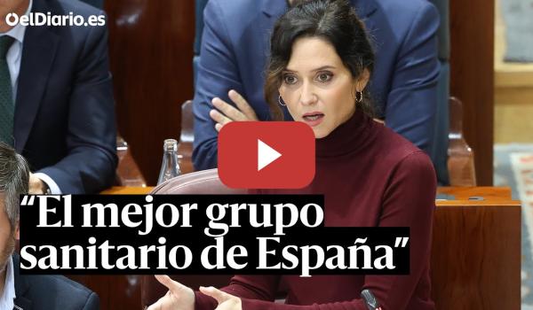 Embedded thumbnail for PSOE recuerda a Ayuso las mentiras de su pareja y ella dice que Quirón es &quot;El mejor grupo sanitario&quot;