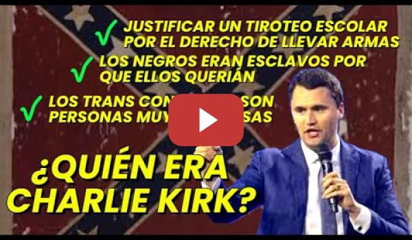 Embedded thumbnail for ¿Quién era Charle kirk?