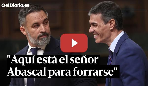 Embedded thumbnail for Sánchez acusa a Vox de corrupción: "Dejen de llamarse Vox y pasen a llamarse Abascal S. L"
