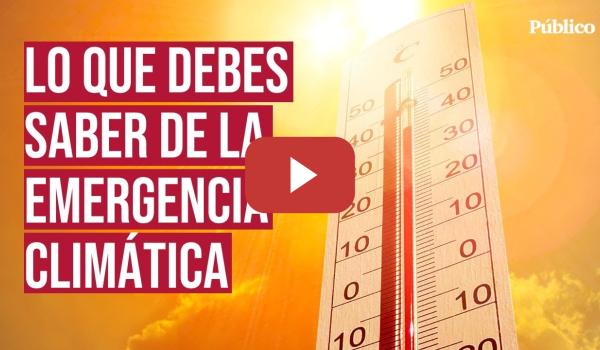 Embedded thumbnail for Maldito verano | Así cambian nuestros veranos: datos que debes conocer de la emergencia climática