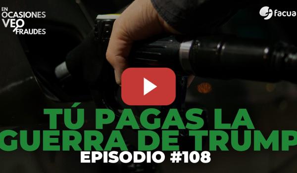 Embedded thumbnail for TÚ PAGAS LA GUERRA DE TRUMP | EN OCASIONES VEO FRAUDES