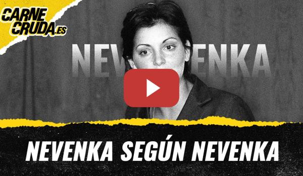 Embedded thumbnail for T12x3 - Nevenka según Nevenka (CARNE CRUDA)