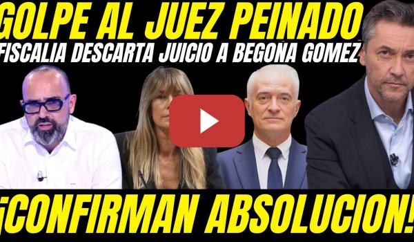 Embedded thumbnail for 💥 PEINADO DESTROZADO! FISCALÍA DESCARTA JUICIO Y CONFIRMA ABSOLUCIÓN DE BEGOÑA GÓMEZ