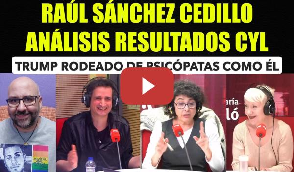 Embedded thumbnail for Raúl Sánchez Cedillo, Trump está rodeado de psicópatas como él.