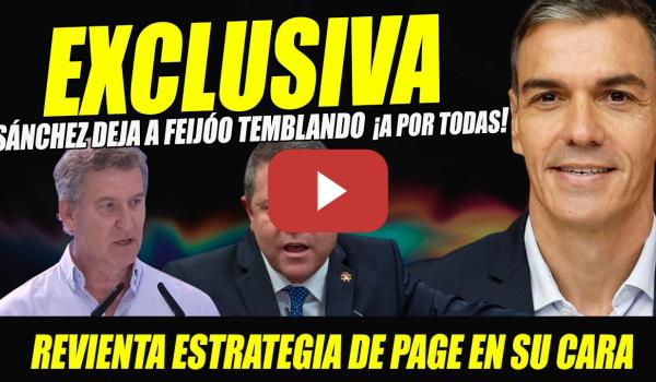 Embedded thumbnail for SÁNCHEZ DEJA A FEIJÓO TEMBLANDO Y REVIENTA ESTRATEGIA DE PAGE EN SU CARA. AUDIOS COMITÉ FEDERAL PSOE