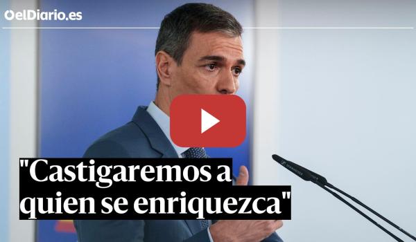 Embedded thumbnail for Pedro Sánchez: "España tendrá el mayor escudo social de la UE ante la guerra" | VÍDEO COMPLETO