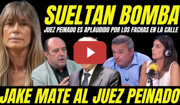 Embedded thumbnail for JESÚS MARAÑA SUELTA BOMBA JUEZ PEINADO "ODIA A BEGOÑA GÓMEZ TIENE EL APOYO DE FASCISTAS EN LA CALLE"