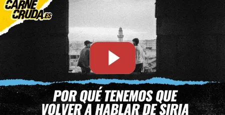 Embedded thumbnail for T13x10 - Por qué tenemos que volver a hablar de Siria (CARNE CRUDA TOUR)