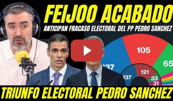 Embedded thumbnail for GÉNOVA TIEMBLA "FEIJÓO ESTÁ ACABADO ENCUESTAS ANTICIPAN FRACASO ELECTORAL FRENTE PEDRO SÁNCHEZ