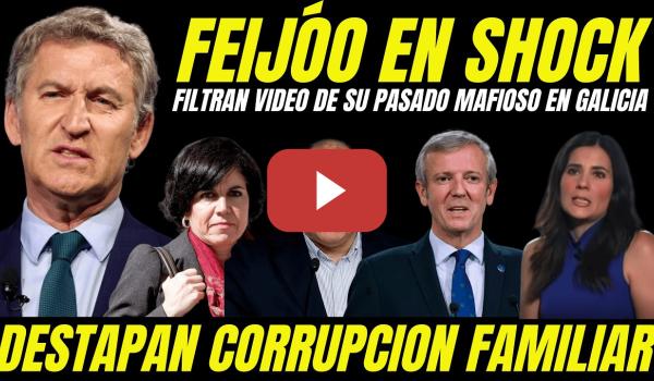 Embedded thumbnail for FILTRAN VIDEO PASADO MAFIOSO FEIJÓO EN GALICIA QUE HACE TEMBLAR AL PP "FAMILIA Y JUECES CORRUPTOS"