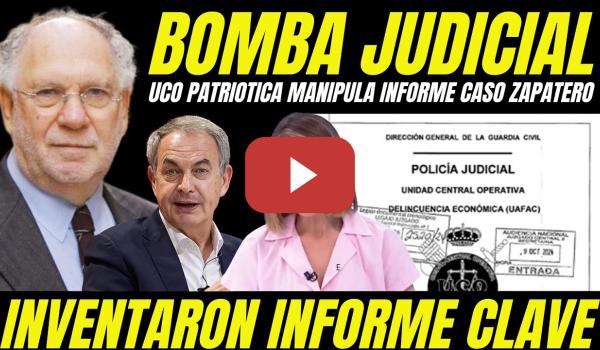 Embedded thumbnail for BOMBAZO CASO ZAPATERO "UCO PATRIÓTICA INVENTÓ PRUEBA CLAVE PARA JUEZ CALAMA" MUESTRAN INFORME FALSO