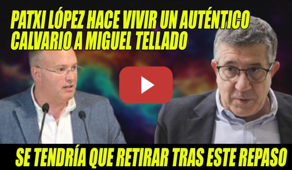 Embedded thumbnail for PATXI López DEJA a Tellado para el ARRASTRE y x los SUELOS con RESPUESTAS DESCOMUNALES-¡Q CALVARIO!
