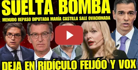 Embedded thumbnail for BESTIALIDAD DIPUTADA MARÍA CASTILLA HACE TEMBLAR EL CONGRESO "MASACRA A FEIJÓO, FIGAREDO Y ABASCAL"