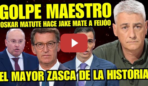 Embedded thumbnail for ¡BRUTAL! OSKAR MATUTE de BILDU DESTROZA A FEIJOO CON EL MEJOR ZASCA DE LA HISTORIA