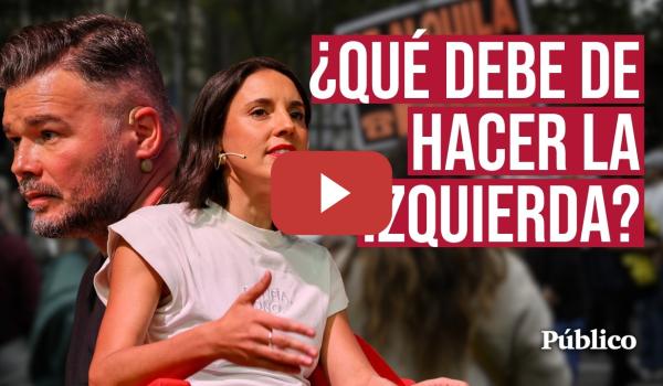 Embedded thumbnail for Los argumentos de RUFIÁN y MONTERO sobre qué debe hacer la izquierda para ganar