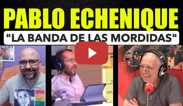 Embedded thumbnail for Pablo Echenique. Leire y "La Banda de las Mordidas". El CIS de Tezanos a lo suyo.