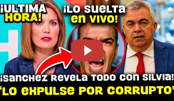 Embedded thumbnail for 💥¡¡BOMBAZO!! SANCHEZ HABLA CON SILVIA INTXAURRONDO Y DESTROZAN A CERDAN &quot;LO EXPULSE POR CORRUPTO&quot;
