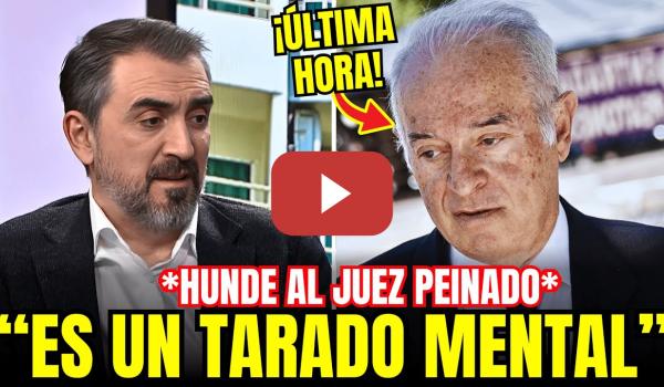 Embedded thumbnail for 😡 ¡Es un TARADO! Ignacio Escolar HUNDE al Juez Peinado por su ACOSO JUDICIAL al GOBIERNO