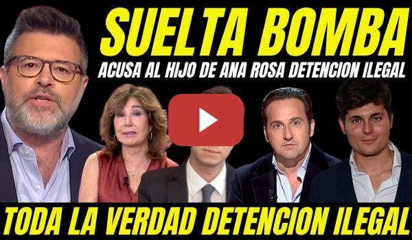 Embedded thumbnail for HIJO DE ANA ROSA ESTA DETRÁS DETENCIÓN ILEGAL HÉCTOR DE MIGUEL MACHACA  FACHAS IKER JIMÉNEZ