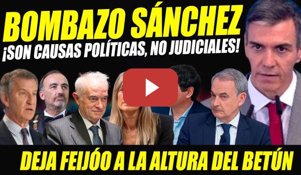 Embedded thumbnail for PEDRO SÁNCHEZ SUELTA BOMBA: ATACA A JUECES ¡SON CAUSAS POLÍTICAS,NO JUIDICIALES! CASO BEGOÑA-HERMANO