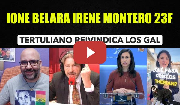 Embedded thumbnail for El 23F según Ione Belarra e Irene Montero. Reivindican los GAL en una tertulia.