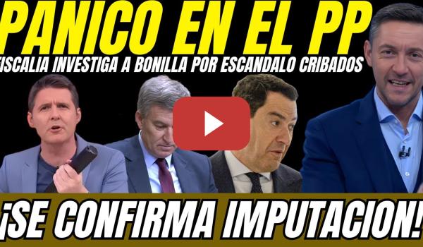 Embedded thumbnail for ⚠️ ¡OJO! FISCAL IMPUTA a Moreno Bonilla por el ESCÁNDALO de los CRIBADOS en Andalucía