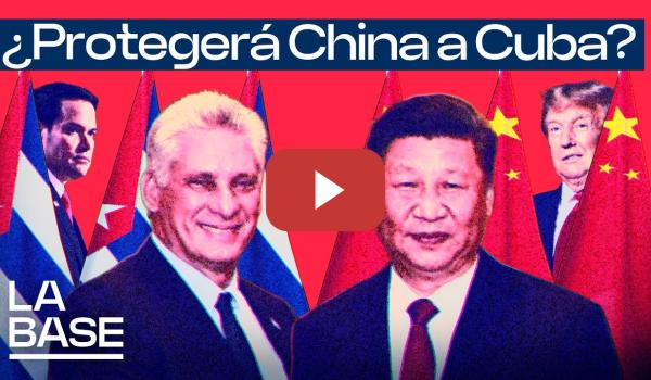 Embedded thumbnail for La Base 6x77 | ¿Se moverá Pekín frente al asedio de EEUU a Cuba?
