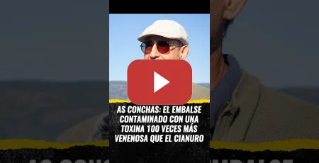 Embedded thumbnail for As Conchas: el embalse contaminado con una toxina 100 veces más venenosa que el cianuro -CARNE CRUDA