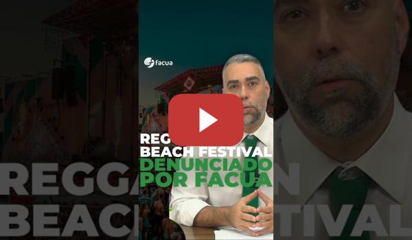 Embedded thumbnail for EL REGGAETON BEACH FESTIVAL IMPONE UN PLAZO MUY CORTO PARA EL REEMBOLSO DE LAS ENTRADAS