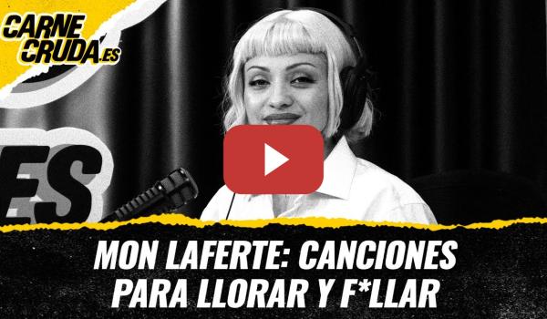 Embedded thumbnail for T12x33 - Mon Laferte: canciones para llorar y f*11ar(CARNE CRUDA)