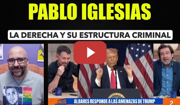 Embedded thumbnail for Pablo Iglesias, la derecha tiene armada una estructura criminal.
