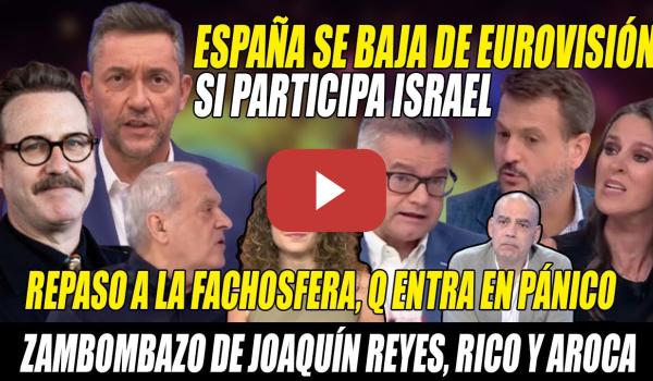 Embedded thumbnail for MANOTAZO en la MESA- A tomar por SACO EUROVISIÓN si va ISRAEL-La izquierda REVIENTA a la FACHOSFERA