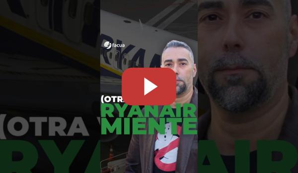Embedded thumbnail for RYANAIR MIENTE (OTRA VEZ)