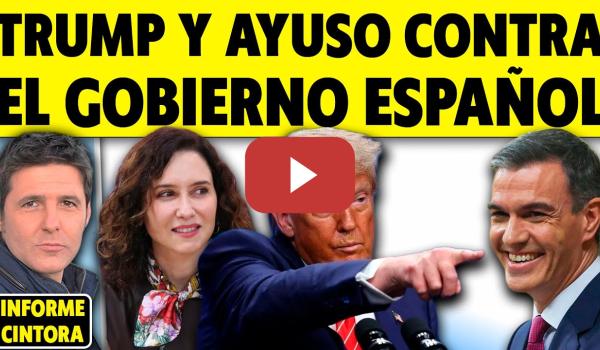 Embedded thumbnail for TRUMP Y AYUSO CONTRA EL GOBIERNO ESPAÑOL. ¿QUÉ HARÁ PEDRO SÁNCHEZ TRAS LA AMENAZA DE DONALD TRUMP?