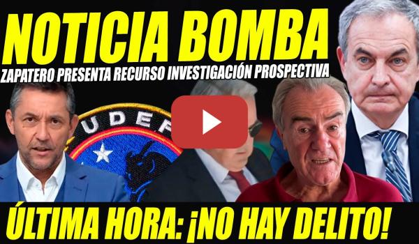 Embedded thumbnail for BOMBAZO: ZAPATERO PRESENTA RECURSO INVESTIGACIÓN PROSPECTIVA.CALAMA INVITA A HACIENDA. ROYO DESMONTA