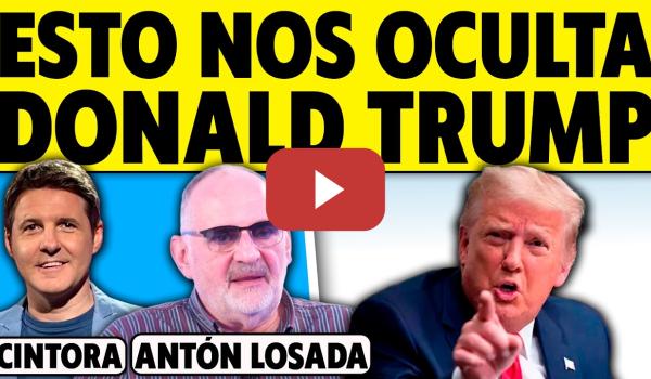 Embedded thumbnail for ESTO NOS OCULTA DONALD TRUMP. ANTÓN LOSADA ANALIZA LA POLÍTICA, LA ULTRADERECHA Y EL PERIODISMO