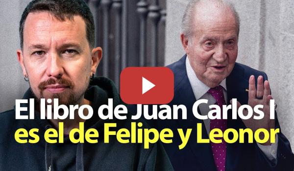 Embedded thumbnail for &quot;Matar a Juan Carlos para salvar a Felipe VI&quot;