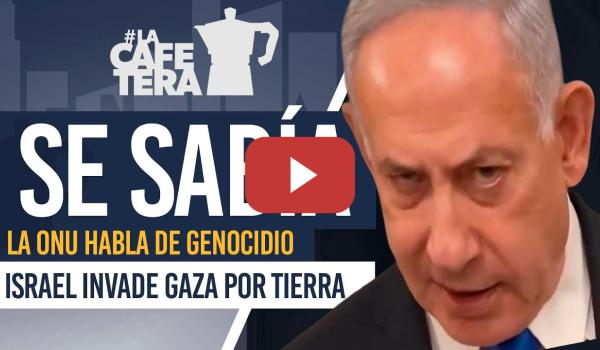 Embedded thumbnail for Nadie podrá decir que no se sabía: Israel invade Gaza por tierra
