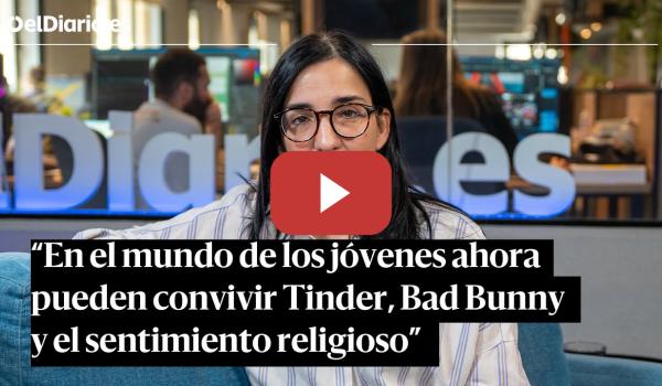 Embedded thumbnail for Alauda Ruiz de Azúa: “Ahora pueden convivir Tinder, Bad Bunny y el sentimiento religioso”