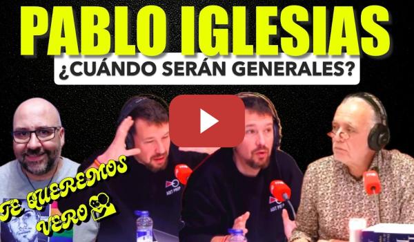 Embedded thumbnail for Pablo Iglesias. ¿Cuándo convocará Pedro Sánchez las Elecciones Generales?. Hantavirus. UME.