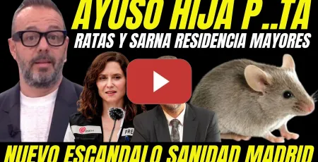 Embedded thumbnail for DEMUESTRAN QUE AYUSO ES UNA HIJA DE P...TA "ESTALLA ESCÁNDALO RATAS Y SARNA RESIDENCIA DE MAYORES"