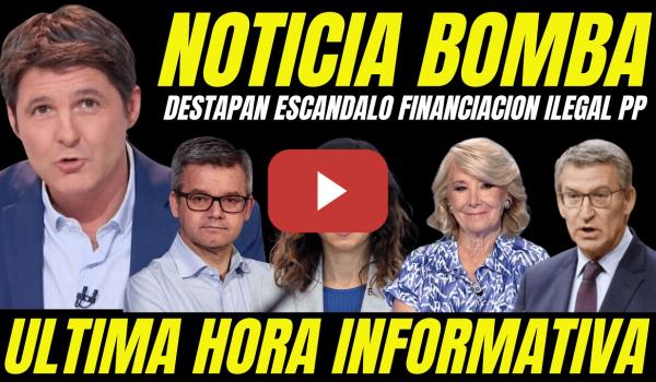Embedded thumbnail for BOMBAZO TOTAL "DESTAPAN ESCÁNDALO FINANCIACIÓN ILEGAL DEL PP"