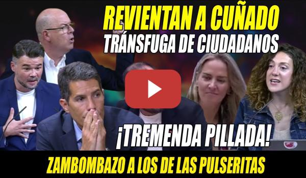 Embedded thumbnail for Le DAN la LECCION de su VIDA-PILLADA  a TRÁNSFUGA de CS-¡Las PULSERITAS NO REPRESENTAN  al PAÍS!