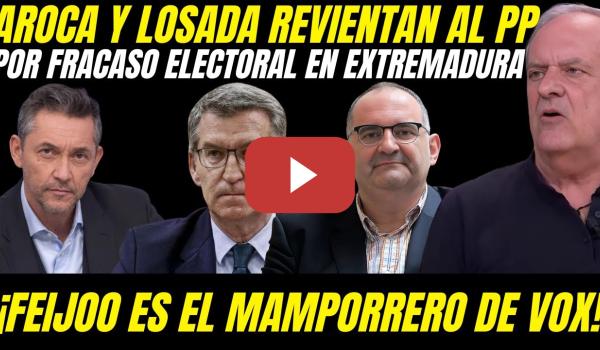 Embedded thumbnail for 🔥 AROCA Y LOSADA DEJAN TEMBLANDO AL PP Y A FEIJOO TRAS FRACASO ELECTORAL EN EXTREMADURA