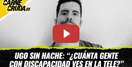 Embedded thumbnail for T13x8 - Ugo sin Hache: “¿Cuánta gente con discapacidad ves en la tele?” (CARNE CRUDA)