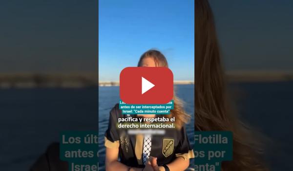 Embedded thumbnail for Los últimos vídeos de la Flotilla antes de ser interceptados por Israel: &quot;Cada minuto cuenta&quot;