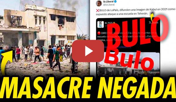 Embedded thumbnail for MASACRE ESCUELA DE IRÁN: DESMONTAMOS LOS BULOS Y SUS DIFUSORES