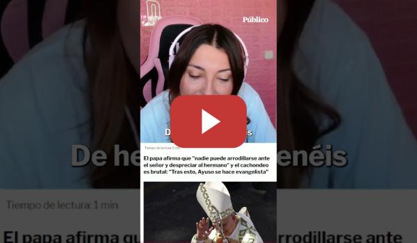 Embedded thumbnail for La derecha descubre que es woke cuando habla el Papa