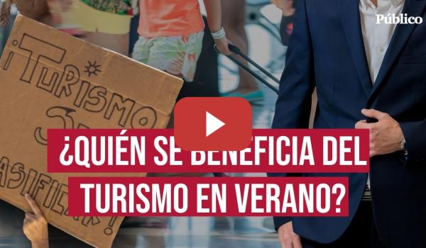 Embedded thumbnail for Maldito verano | ¿Quién se beneficia del turismo en verano? Así impacta su masificación